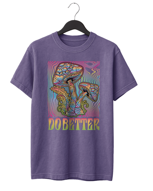 Do Better Trippy T-Shirt