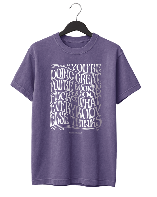 Psychedelic You're Doing Great T-Shirt