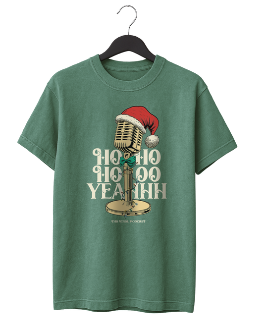 Ho Ho Hooo Yeahhh T-Shirt