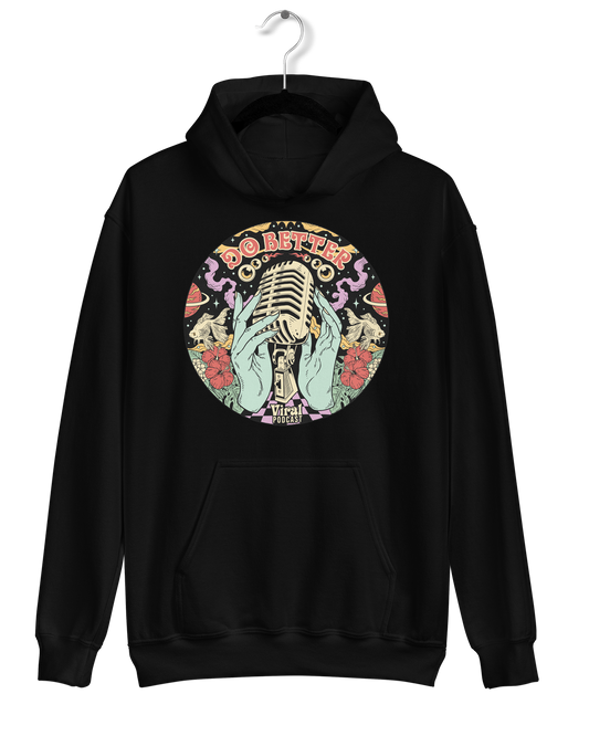 Do Better Mic Hoodie