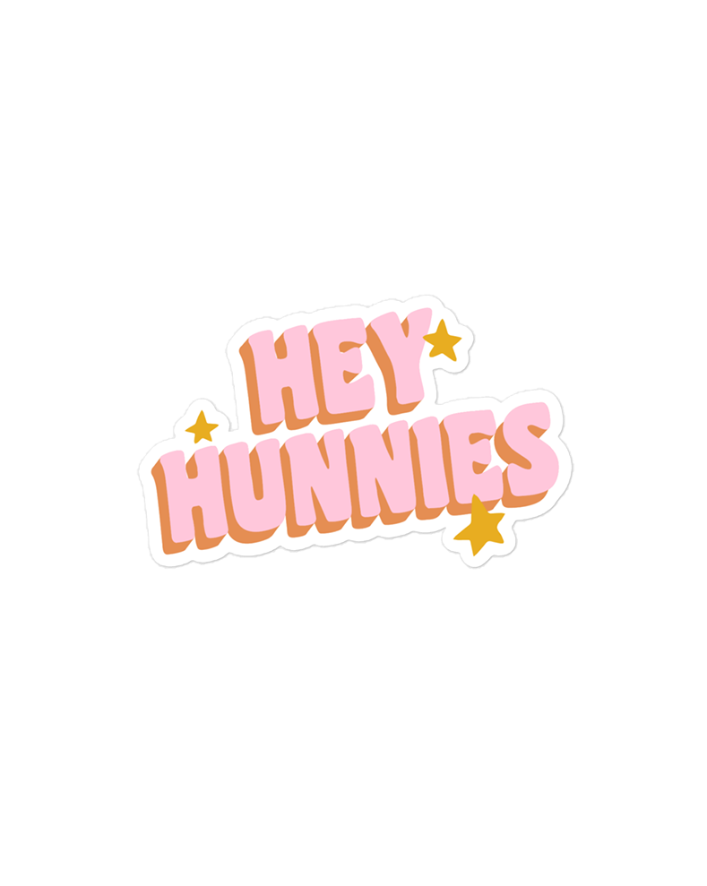 Hey Hunnies 4" Sticker