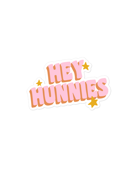 Hey Hunnies 4" Sticker