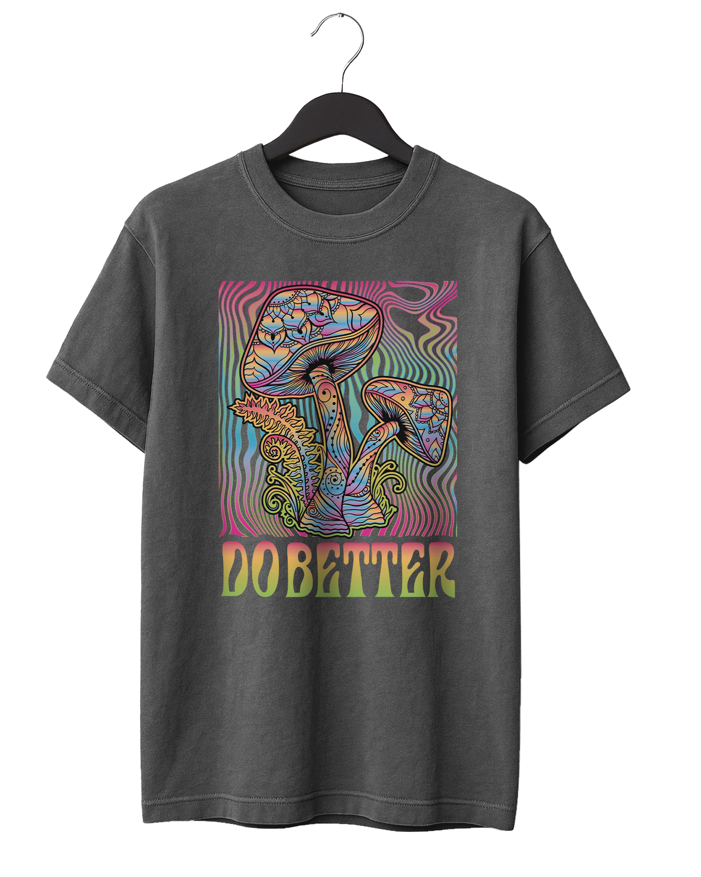 Do Better Trippy T-Shirt
