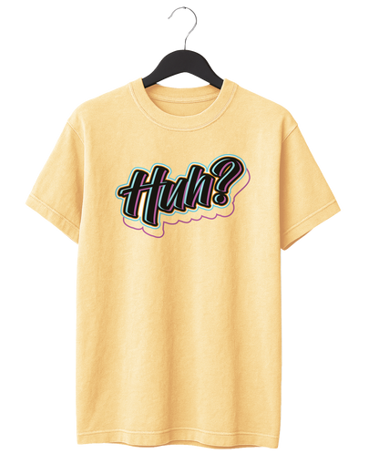 Huh? T-Shirt