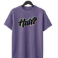 Huh? T-Shirt