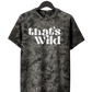 That's Wild T-Shirt