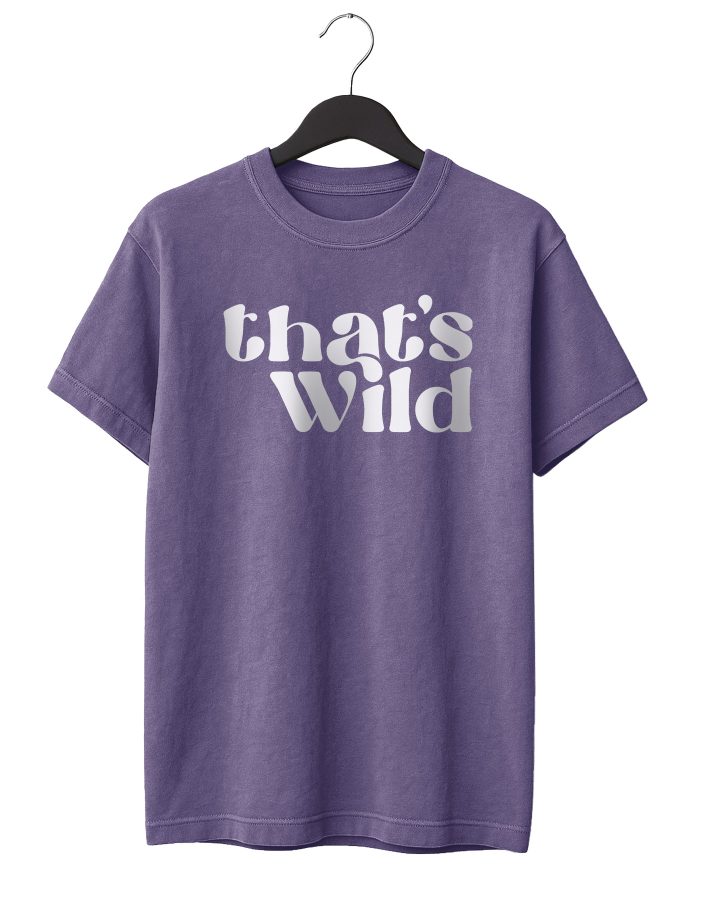 That's Wild T-Shirt