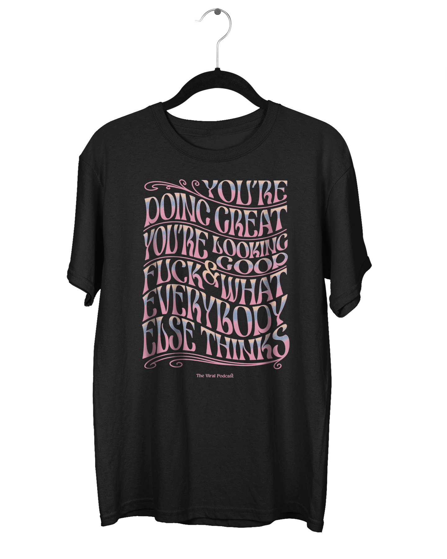 Psychedelic You're Doing Great T-Shirt