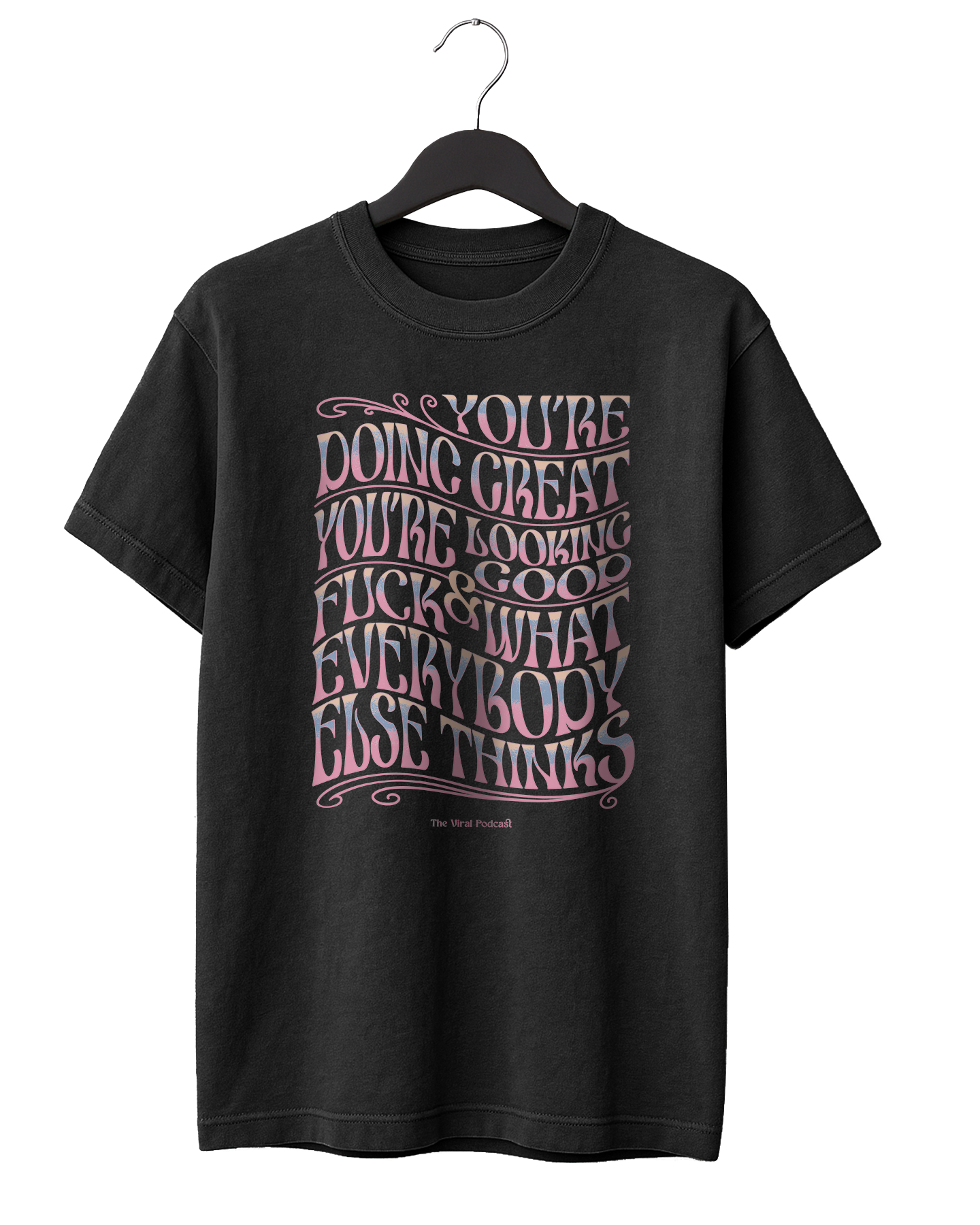 Psychedelic You're Doing Great T-Shirt