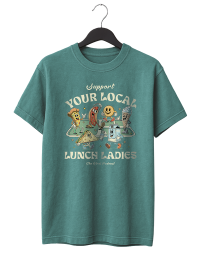 Support Your Local Lunch Ladies T-Shirt