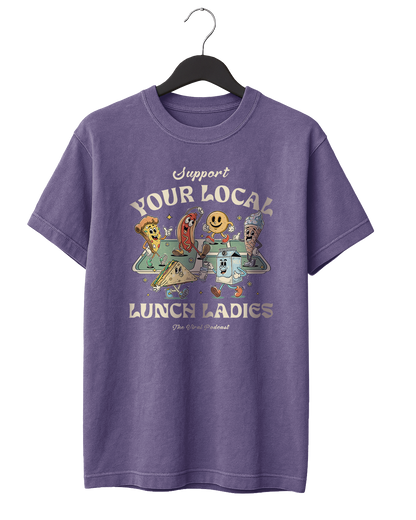 Support Your Local Lunch Ladies T-Shirt