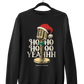 Ho Ho Ho Yeahh Christmas Crewneck