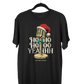 Ho Ho Hooo Yeahhh T-Shirt