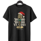 Ho Ho Hooo Yeahhh T-Shirt