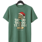Ho Ho Hooo Yeahhh T-Shirt