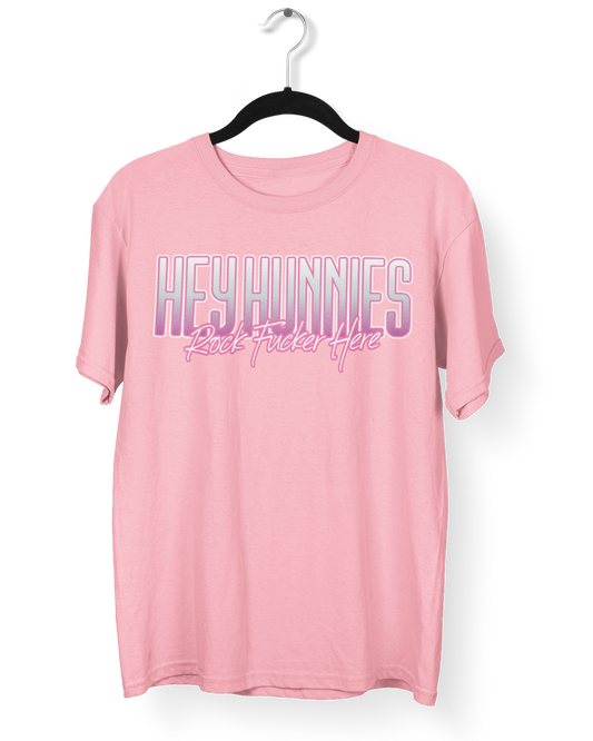 Hey Hunnies, Rock Fvcker Here Pink T-shirt