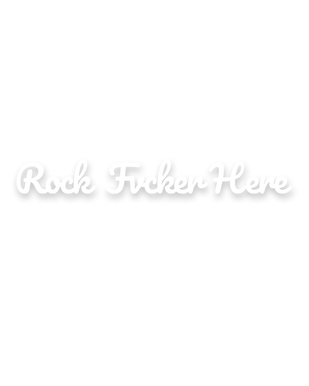 Rock Fvcker Here Vinyl Lettering